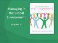 Managing in the Global Environment chapter six * * Nort