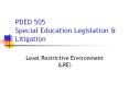 PDED 505 Special Education Legislation & Litigation Leas