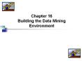 Chapter 16 Building the Data Mining Environment The Idea