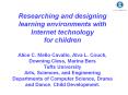Researching and designing learning environments wit