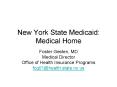 New York State Medicaid: Medical Home Foster Gesten, M