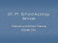 OT, PT, SLP and Audiology Services Medicaid and School