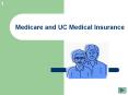 Medicare and UC Medical Insurance Confused about Medicar