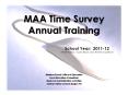 MAA Time Survey Annual Training School Year: 2011-1