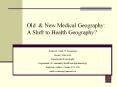 Old & New Medical Geography: A Shift to Health Geography