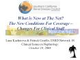 What is New at The Net? The New Conditions For Coverage 