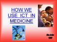 how we use ict in medicine ict in medicine medical equipmen