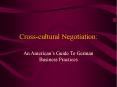 Cross-cultural Negotiation: An American s Guide To Germa