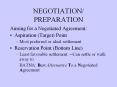 NEGOTIATION/ PREPARATION Aiming for a Negotiated Agreemen