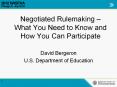 Negotiated Rulemaking   What You Need to Know and How Yo