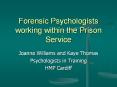 Forensic Psychologists working within the Prison Servic