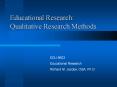 Educational Research: Qualitative Research Methods EDU 860