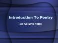 Two-Column Notes Types of Poetry Poetry is often bes