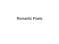 Romantic Poets The Rime of the Ancient Mariner First poem i