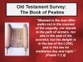 Old Testament Survey: The Book of Psalms  Blessed is the ma