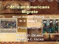 African-Americans Migrate African American History Dr. D