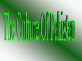 Characteristics Of Pakistani Culture Culture is th
