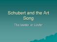 Schubert and the Art Song The leader in Lieder Fran
