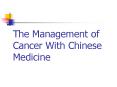 The Management of Cancer With Chinese Medicine
