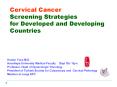 Cervical Cancer Screening Strategies for Developed and Developing Countries
