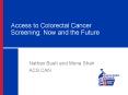 Access to Colorectal Cancer Screening: Now and the Future