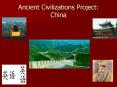 Ancient Civilizations Project: China