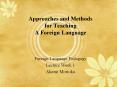 Approaches and Methods for Teaching A Foreign Languag