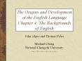 The Origins and Development of the English Language Chapte