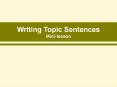 Writing Topic Sentences Mini-lesson I took out some word