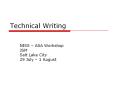 Technical Writing NISS   ASA Workshop JSM Salt Lake City 2