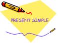PRESENT SIMPLE It  s always like this PRESENT SIMPLE We us