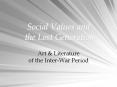 Social Values and the Lost Generation Art & Literature o