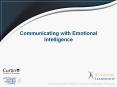 Communicating with Emotional Intelligence Communication fo