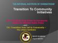 Transition To Community Initiatives TPC: Transition fro