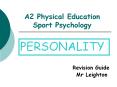 A2 Physical Education Sport Psychology PERSONALITY Revisio