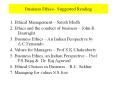 Business Ethics  Suggested Reading 1. Ethical Management 