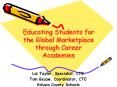 Liz Taylor, Specialist, CTE Tom Besaw, Coordinator, CT