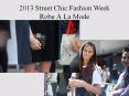 2013 street chic fashion week robe à la mode