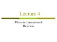 Lecture 4 Ethics in International Business Outline Importan