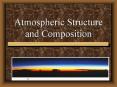 Atmospheric Structure and Composition Vertical Structure o