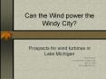Can the Wind power the Windy City? Prospects for win