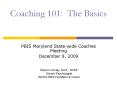Coaching 101: The Basics PBIS Maryland State-wide Coache