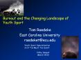 Burnout and the Changing Landscape of Youth Sport To
