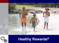 Healthy Rewards  What is Healthy Rewards  and how do member