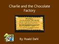 Charlie and the Chocolate Factory By: Roald Dahl Characte