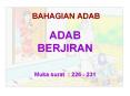 BAHAGIAN ADAB ADAB BERJIRAN Muka surat : 226 - 23