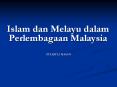 Islam dan Melayu dalam Perlembagaan Malaysia ZULKIFLI HASA