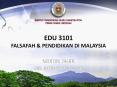 EDU 3101 FALSAFAH & PENDIDIKAN DI MALAYSIA Sekian Nordi