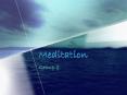 Meditation Group 1 What is Meditation? A mental exercis