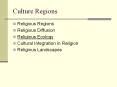 Culture Regions Religious Regions Religious Diffusio